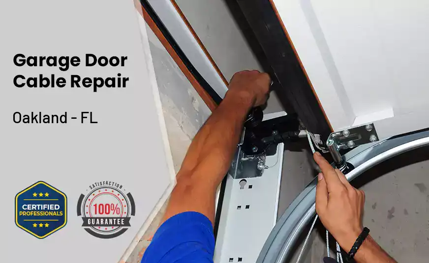 Garage Door Cable Repair Oakland - FL 