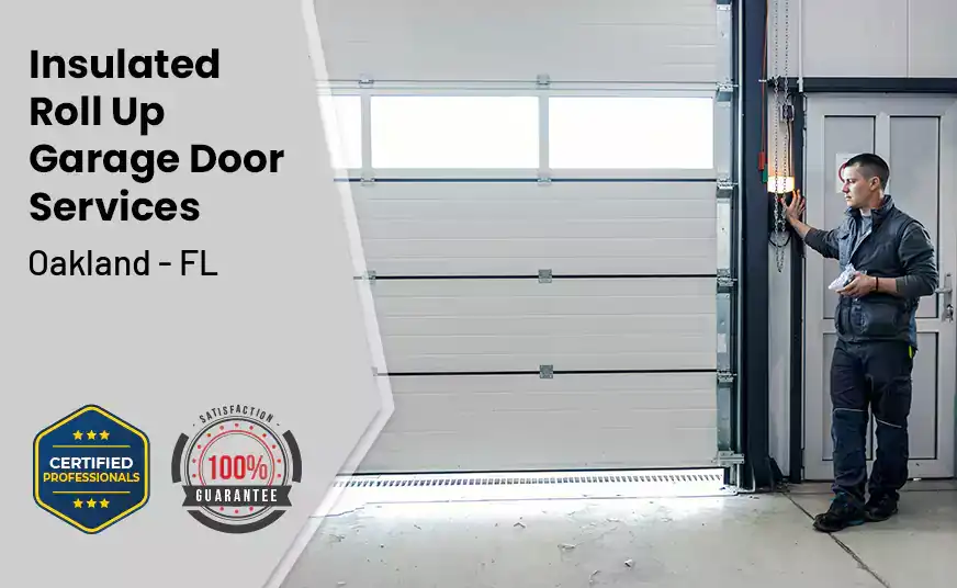 Insulated Roll Up Garage Door Oakland - FL 