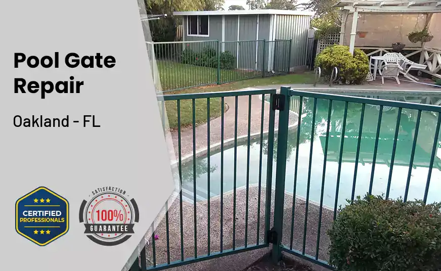 Pool Gate Repair Oakland - FL 