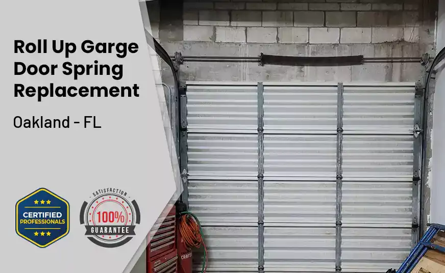 Roll Up Garage Door Spring Replacement Oakland - FL 